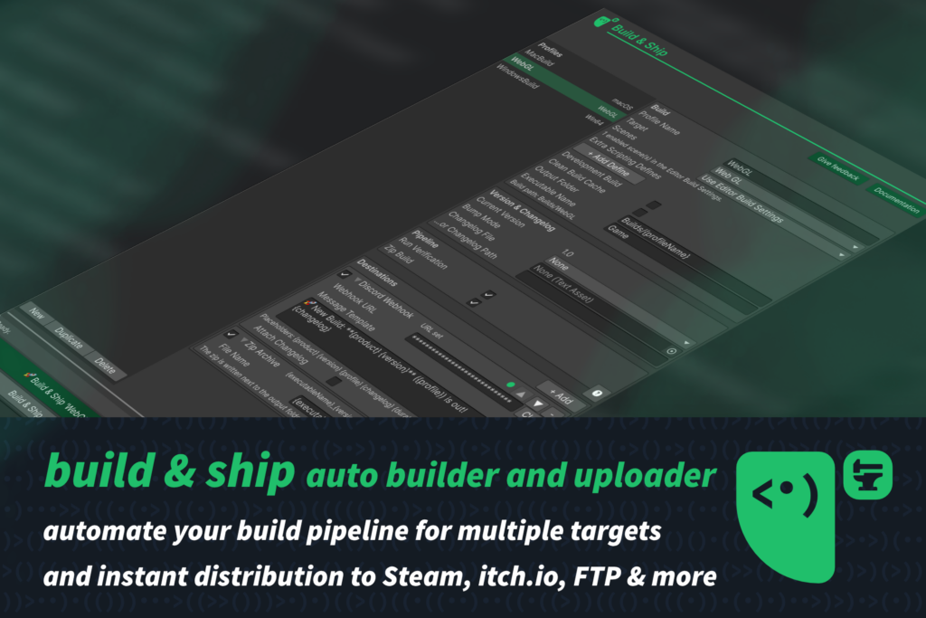 Build & Ship — automate your build pipeline for multiple targets and instant distribution to Steam, itch.io, FTP & more